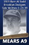 1939 Al Todd Brooklyn Dodgers H&B Louisville Slugger Professional Model Game Bat - Side Written 6-23-39 (MEARS A9)
