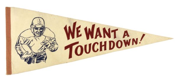 1950s We Want a Touchdown Full Size Pennant 