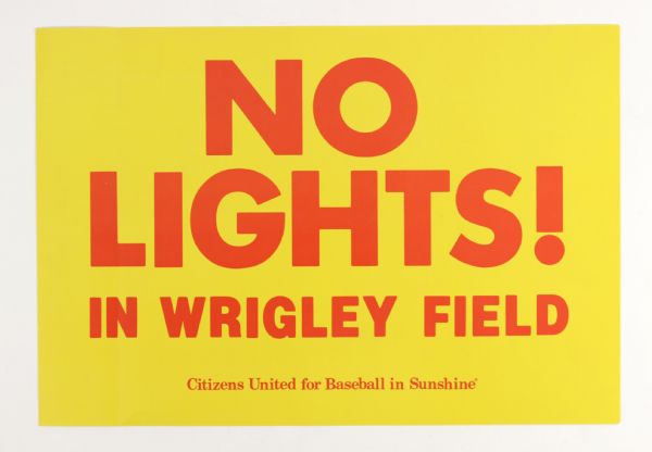 1989 No Lights In Wrigley Field Citizens United For Baseball In Sunshine 13" x 19" Placard