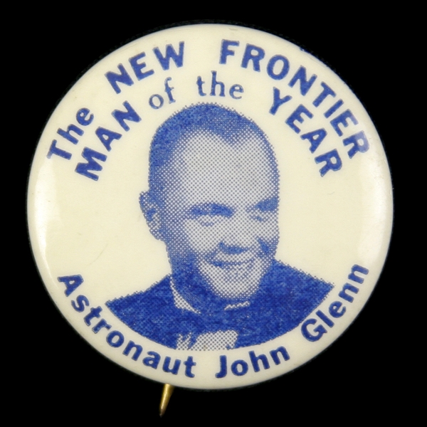  1962 John Glenn “The New Frontier Man of the Year, Astronaut John Glenn” 1 7/8” Celluloid Pinback Button 