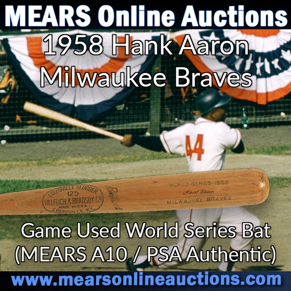 1958 Hank Aaron Milwaukee Braves H&B Louisville Slugger Professional Model World Series Game Used Bat (MEARS A10)