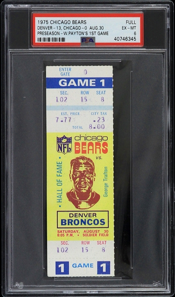 1975 Chicago Bears vs Denver Broncos "Walter Paytons First Game" Full Ticket (PSA EX-MT 6 Slabbed) 