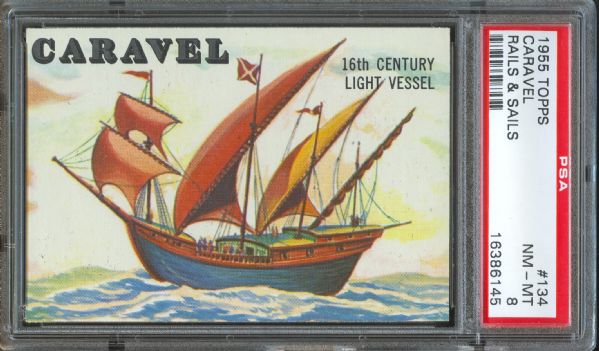 1955 Topps Rails & Sails Caravel #134 PSA NM-MT 8