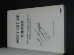 Mike Ditka Chicago Bears Signed "Dont Get Me Wrong!" Softcover Book (PSA/DNA)