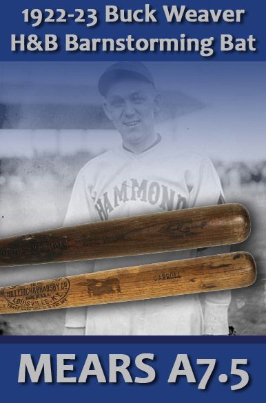 1922-23 Buck Weaver H&B Louisville Slugger Side Written Professional Model Game Used Bat - 1 of 1 Only Recorded Barnstorming Example in MEARS Data Base - Chicago 1919 White Sox - (MEARS A7.5) 