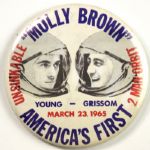 1965 Americas First 2 Man Orbit "MOLLY BROWN" Pinback Button