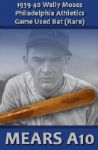1939-40 Wally Moses Side Written H&B Louisville Slugger Professional Model Game Used Bat - Philadelphia As - 1946 Red Sox -   (MEARS A10)
