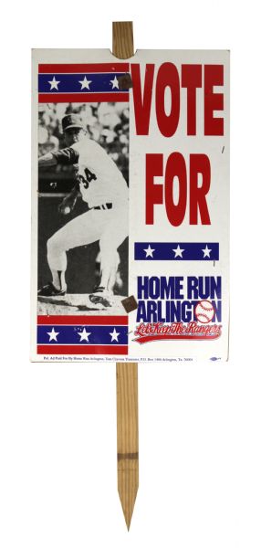 1990 Nolan Ryan Texas Rangers Vote For Campaign Sign - Used to Keep the Rangers in Arlington