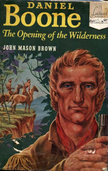 1952 Daniel Boone The Opening of the Wilderness HC Book by John Mason Brown - Random House Publishing