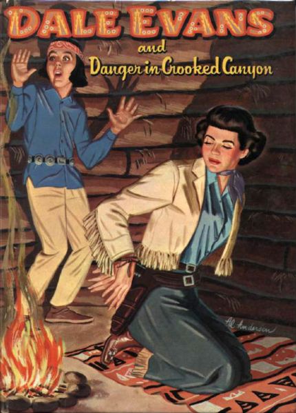 1958 Dale Evans & the Danger in Crooked Canyon HC Book by Helen Hale - Whitman Publishing