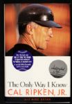 1997 Cal Ripken Jr. Baltimore Orioles Signed The Only Way I Know How Hardcover Book - JSA 