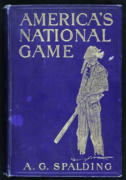 1911 "Americas National Game" Book By A.G. Spalding