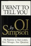 1995 O.J. Simpson Buffalo Bills Signed I Want to Tell You Book - JSA 