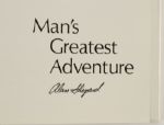 1974 Man's Greatest Adventure Coffee Table Book - Signed by Astronaut Alan Shepard - JSA 