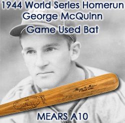 1944 (October 4th, 1944) George McQuinn St. Louis Browns H&B Louisville Slugger Game Used World Series Bat – Actual bat used to hit the First World Series Home Run for the Browns! (MEARS A10)