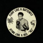 1970s Muhammad Ali Float Like a Butterfly Sting Like a Bee 2 1/2" Pinback Button