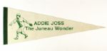 1986 Addie Joss The Juneau Wonder 24" Extremely Rare Pennant from One Time Only Event