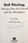 2003 Jim Kaat Still Pitching Signed Book (JSA)