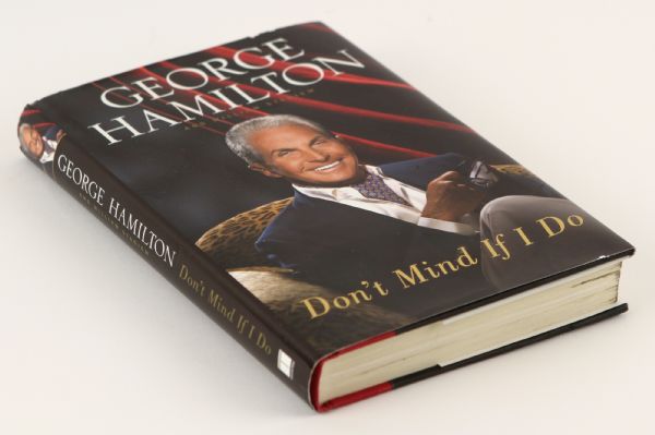 2008 George Hamilton Signed Dont Mind If I Do Hardcover Book (JSA)
