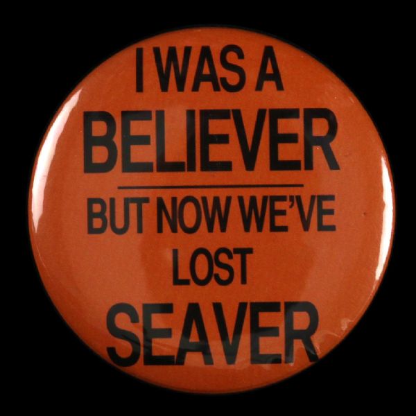 1977 Circa New York Mets 2 1/8" I Was a Believer But Now Weve Lost Seaver Pinback Button New York Mets