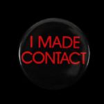 1984 I Made Contact 2 1/2" Pinback Button