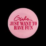 1985 Girls Just Want to Have Fun 2 1/8" Movie Pinback Button 