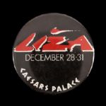 1990s Liza Minnelli Caesars Palace 3"  Pinback Button