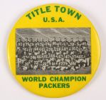 1961 Title Town USA World Champion Green Bay Packers 4” Celluloid B&W Team Photo Pinback Button (Paul Muchinsky) 
