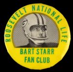 1960s Roosevelt National Life Bart Starr Green Bay Packers 1 ½” Celluloid Pinback Button (Paul Muchinsky Collection)