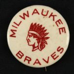 1953 circa “Red Lettered Full Headdress Chief” Milwaukee Braves 1 ½” Celluloid Pinback Button (Paul Muchinsky Collection)