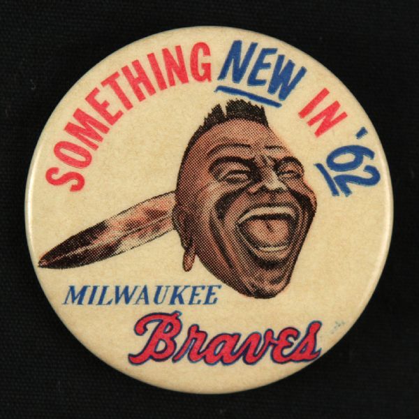 1962 “Something New in ‘62” Milwaukee Braves 2” Celluloid Pinback Button (Paul Muchinsky Collection)