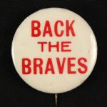 1953 circa Rare “Back The Braves” Milwaukee Braves  1 3/8” Celluloid Pinback Button (Paul Muchinsky Collection)