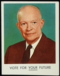 1952-56 Dwight D. Eisenhower 34th President of the United States Vote For Your Future 2.5" x 3.25" Campaign Card
