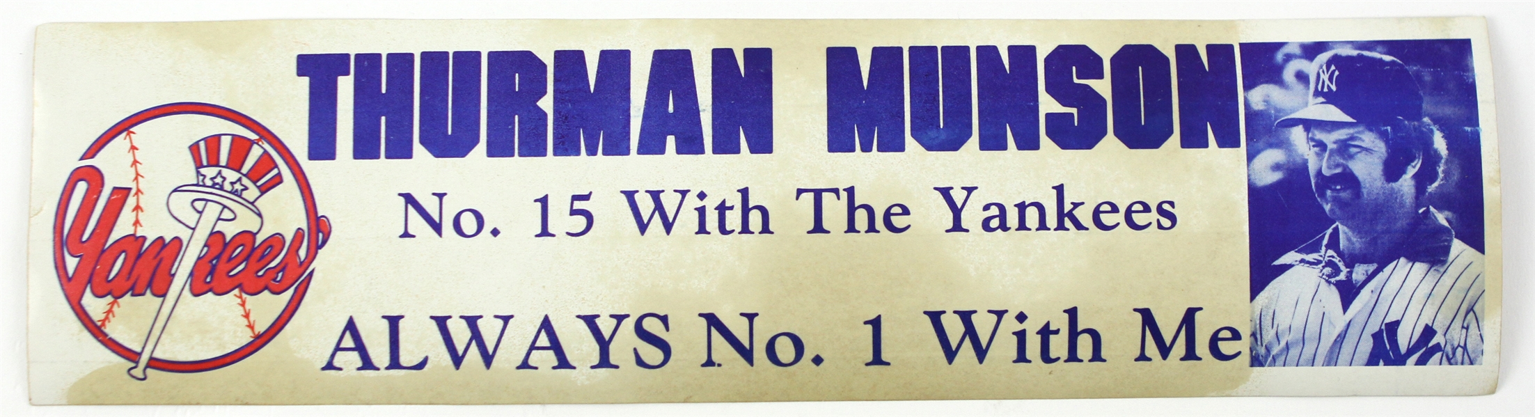 1970s Thurman Munson (No. 15 With the Yankees, Always No. 1 With me) 4”x15” Bumper Sticker