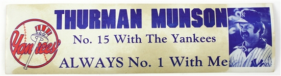 1970s Thurman Munson (No. 15 With the Yankees, Always No. 1 With me) 4”x15” Bumper Sticker