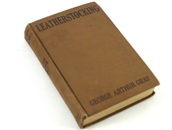 1924 Leatherstocking by George Arthur Gray Hardcover Book