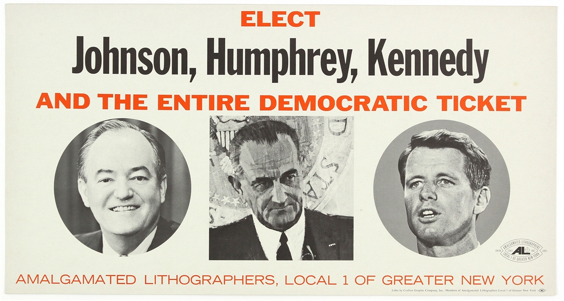 1960’s ELECT Lyndon Johnson Robert Kennedy Hubert Humphrey And the Entire Democratic Ticket 11”x21” Poster