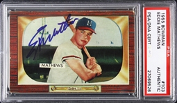 1955 Eddie Matthews Milwaukee Braves Autographed Bowman Trading Card (PSA/DNA Slabbed)