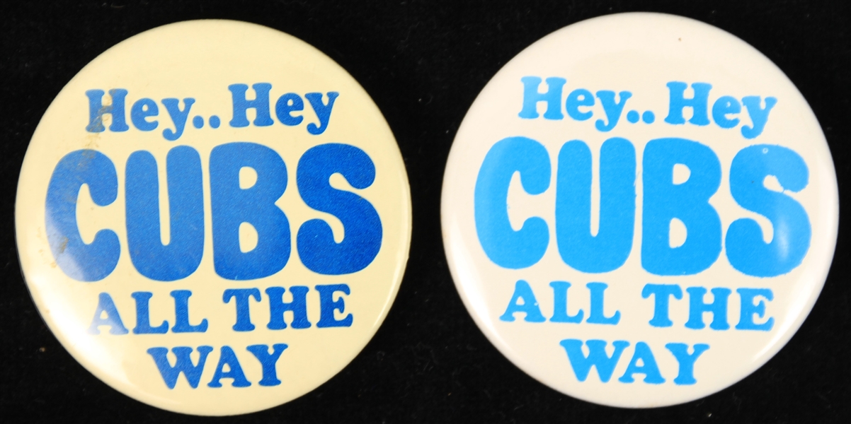 1970s Chicago Cubs Hey..Hey Cubs All The Way 2.25" Pinback Buttons - Lot of 2