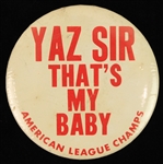 1967 Carl Yastrzemski Boston Red Sox Yaz Sir Thats My Baby American League Champs 3.5" Pinback Button
