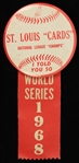 1968 St. Louis Cardinals National League Champs I Told You So 3.5" Pinback Button w/ World Series 1968 Ribbon