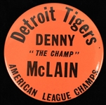 1968 Denny "The Champ" McLain Detroit Tigers American League Champs 3.5" Pinback Button