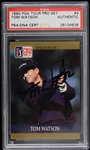 1990 Tom Watson Autographed PGA Tour Pro Set Trading Card (PSA Slabbed) w/ 2001 Tiger Woods Upper Deck #1 (8.5 NM-MT+ Slabbed)