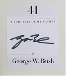 2014 George W. Bush 43rd President Of the United States Signed 41: A Portrait Of My Father Hardcover Book (JSA)