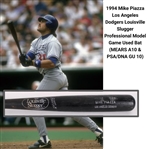 1994 Mike Piazza Los Angeles Dodgers Louisville Slugger Professional Model Game Used Bat (MEARS A10 & PSA/DNA GU 10)