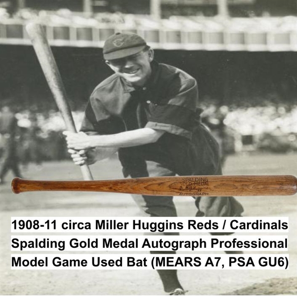 1908-11 circa Miller Huggins Reds / Cardinals Spalding Gold Medal Autograph Professional Model Game Used Bat (MEARS A7, PSA GU6)